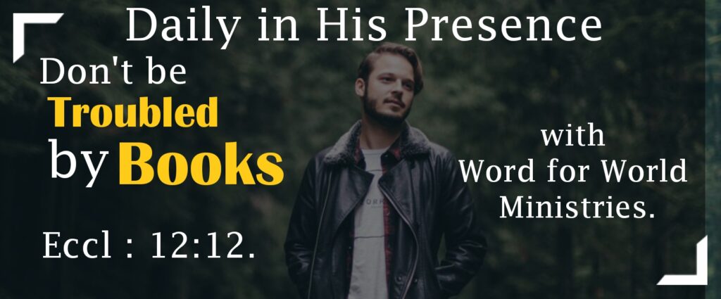 Gospel World: 22 June,2023 Daily In His Presence Devotional. Gospel World: 22 June,2023 Daily In His Presence Devotional.